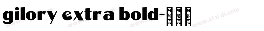 gilory extra bold字体转换